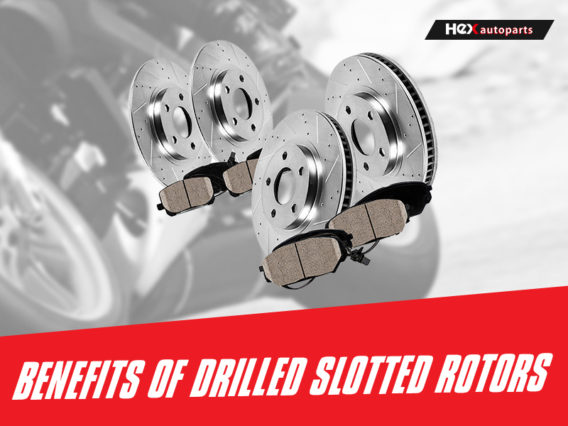 How to Choose Brake Rotors Benefits Of Drilled And Slotted Rotors
