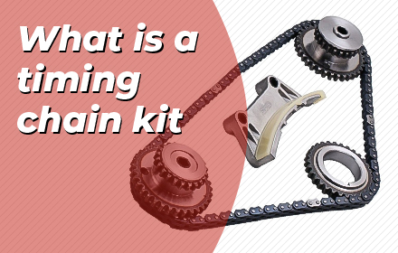 What Is A Timing Chain Kit