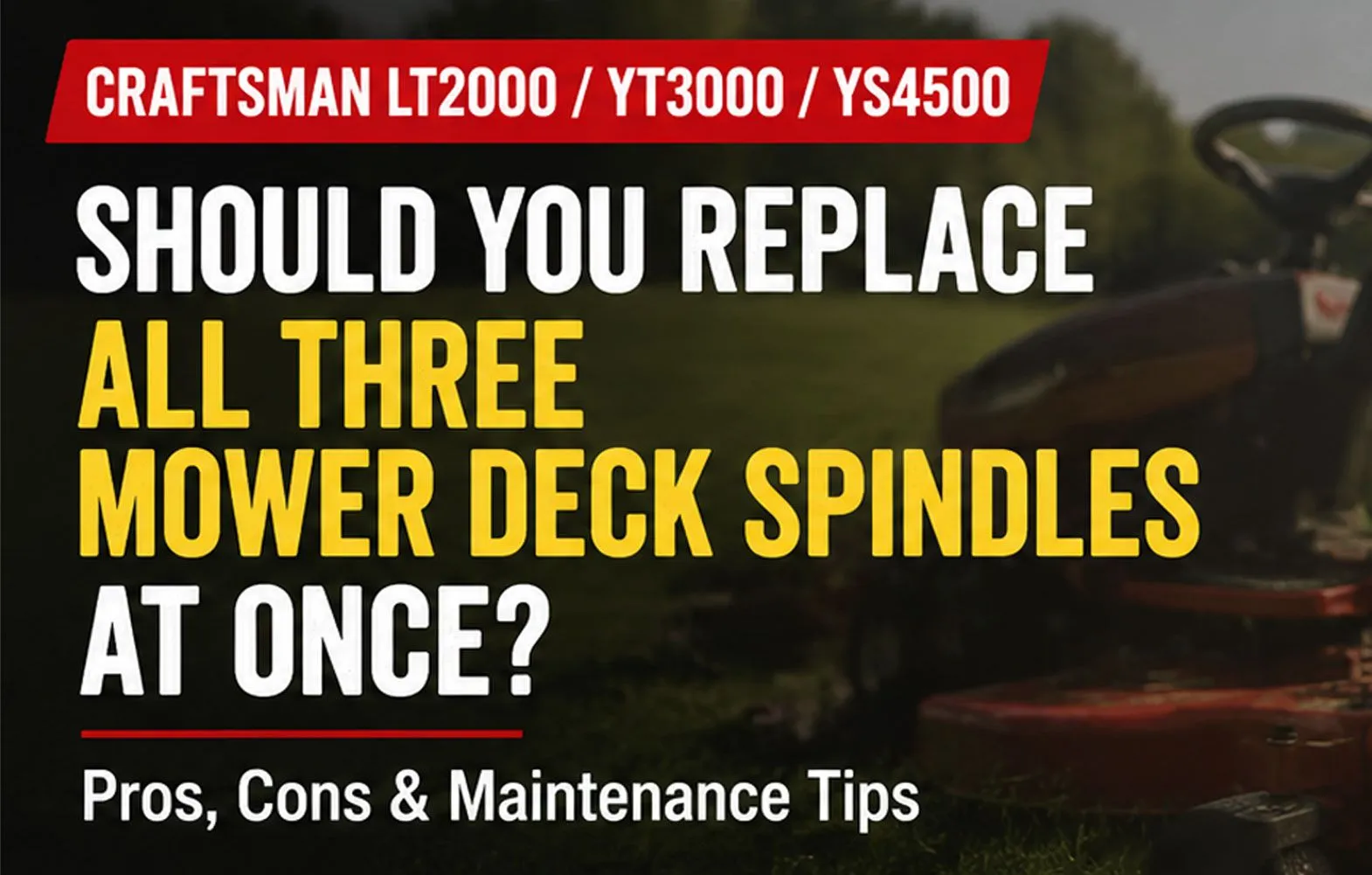 Should You Replace All Three Mower Deck Spindles at Once?