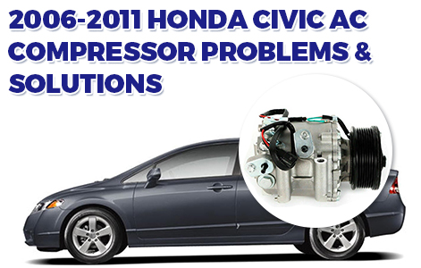 2006-2011 Honda Civic AC Compressor Problems & Solutions