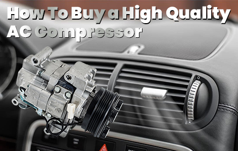 How To Buy a High Quality AC Compressor