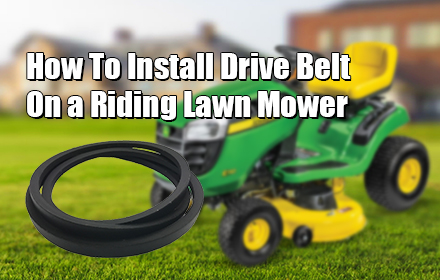 How To Install Drive Belt On A Riding Lawn Mower