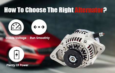 How To Choose The Right Alternator ?